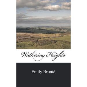 Wuthering Heights -- Emily Bronte